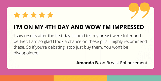 testimonial on the Breast Enhancement Supplement