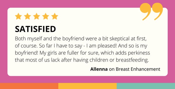 review from Bust Bunny Breast Enhancement users